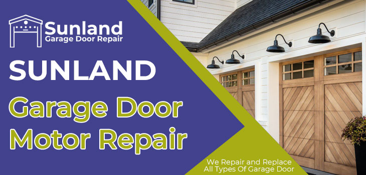 garage door motor repair in Sunland