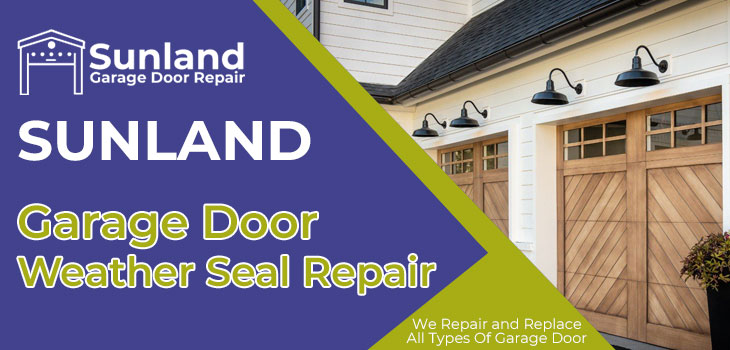 garage door weather seal repair in Sunland